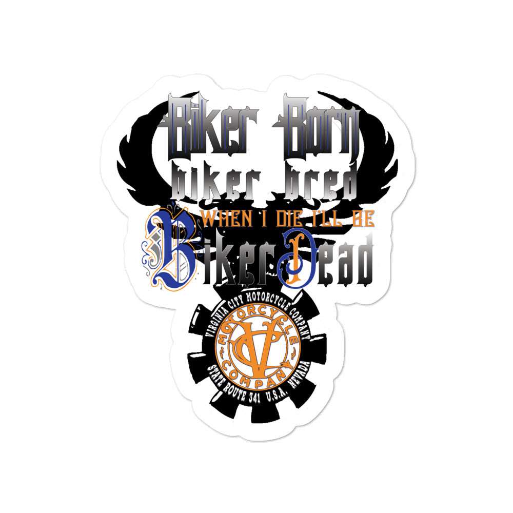 Biker born and biker bred sticker Stickers Virginia City Motorcycle Company Apparel 