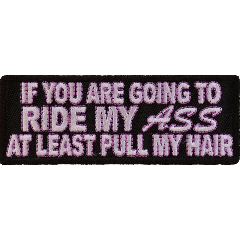 P2891 Ride My Ass At Least Pull My Hair Patch Patches Virginia City Motorcycle Company Apparel 