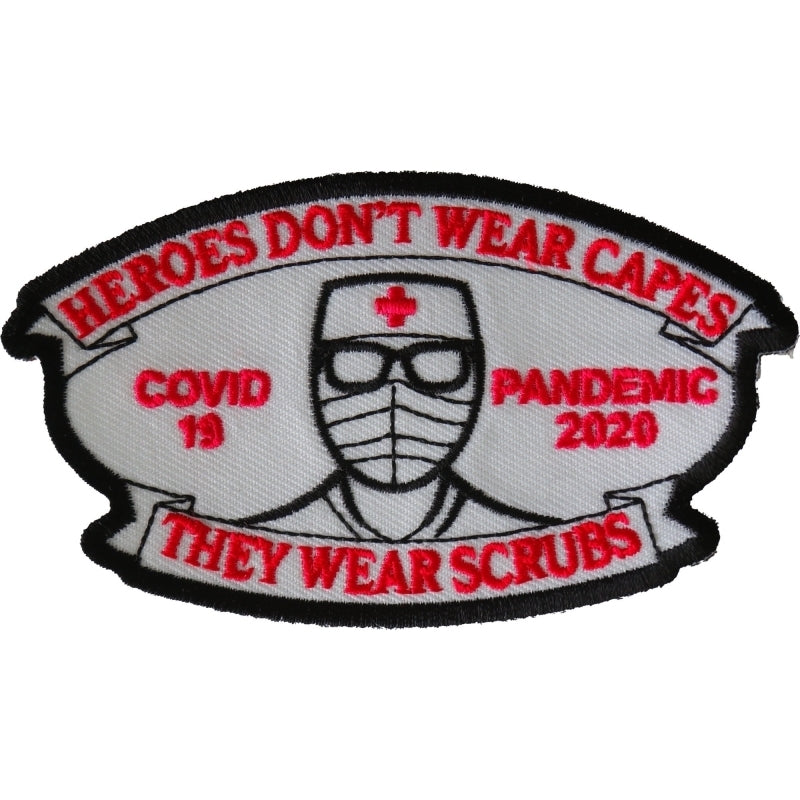 P6714 Heroes don't wear capes they wear scrubs Covid 19 Pandemic Patc Patches Virginia City Motorcycle Company Apparel 