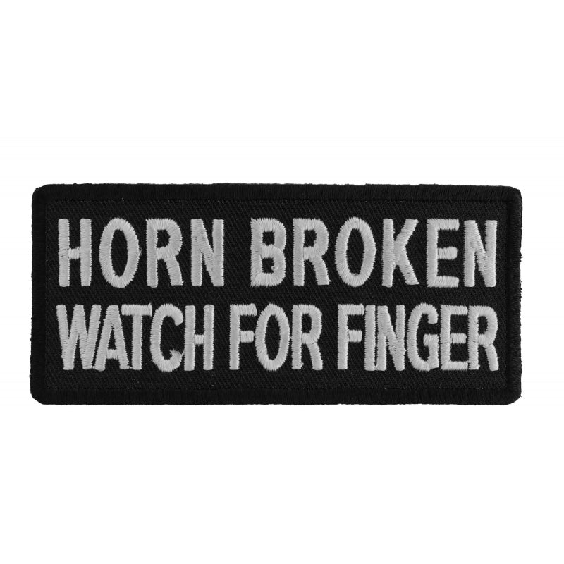 P1025 Horn Broken Watch For Finger Funny Biker Saying Patch Patches Virginia City Motorcycle Company Apparel 