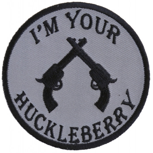 P5011 I'm Your Huckleberry Pistols Iron on Novelty Patch Patches Virginia City Motorcycle Company Apparel 