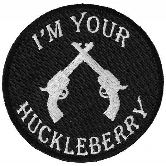 P6347 I'm Your Huckleberry Black White Iron on Novelty Patch Patches Virginia City Motorcycle Company Apparel 