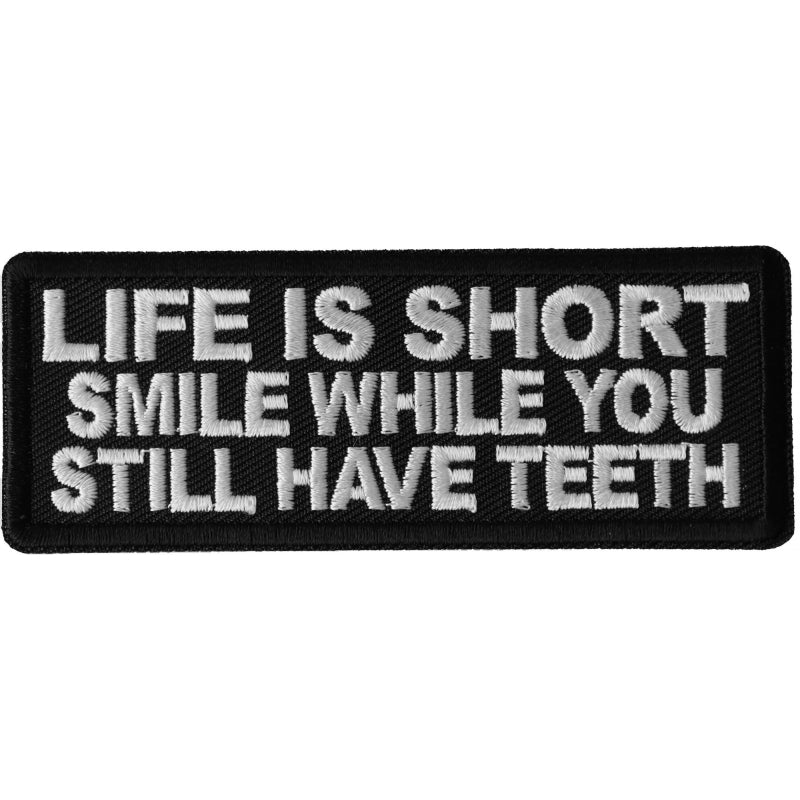 P6685 Life is Short Smile While You Still Have Teeth Patch Patches Virginia City Motorcycle Company Apparel 