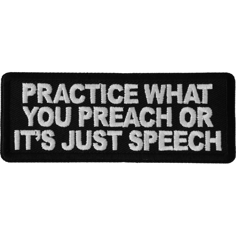 P6693 Practice What You Preach or It's Just Speech Patch Patches Virginia City Motorcycle Company Apparel 