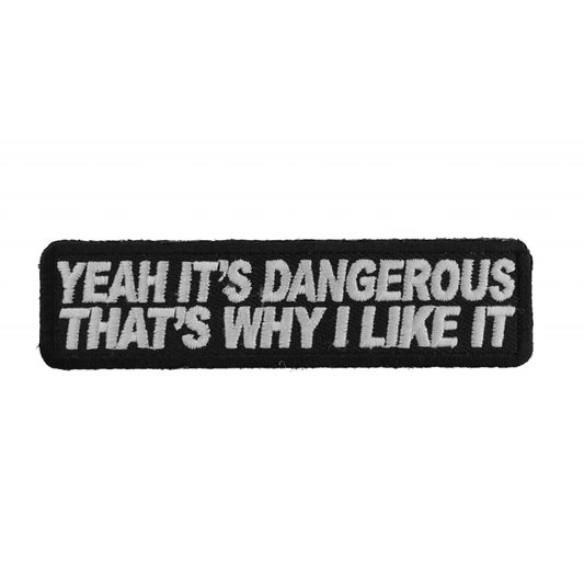P2832 Yeah It's Dangerous Thats Why I Like It Fun Biker Patch Patches Virginia City Motorcycle Company Apparel 