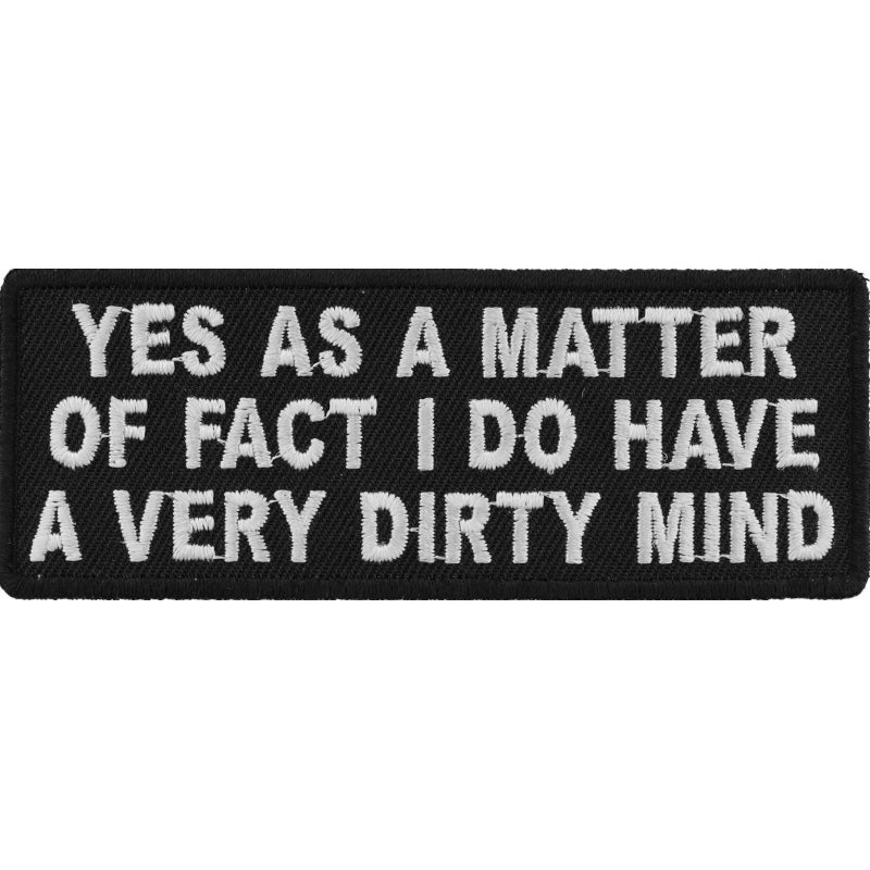 P4745 Yes As A Matter Of Fact I Do Have A Very Dirty Mind Patch Patches Virginia City Motorcycle Company Apparel 